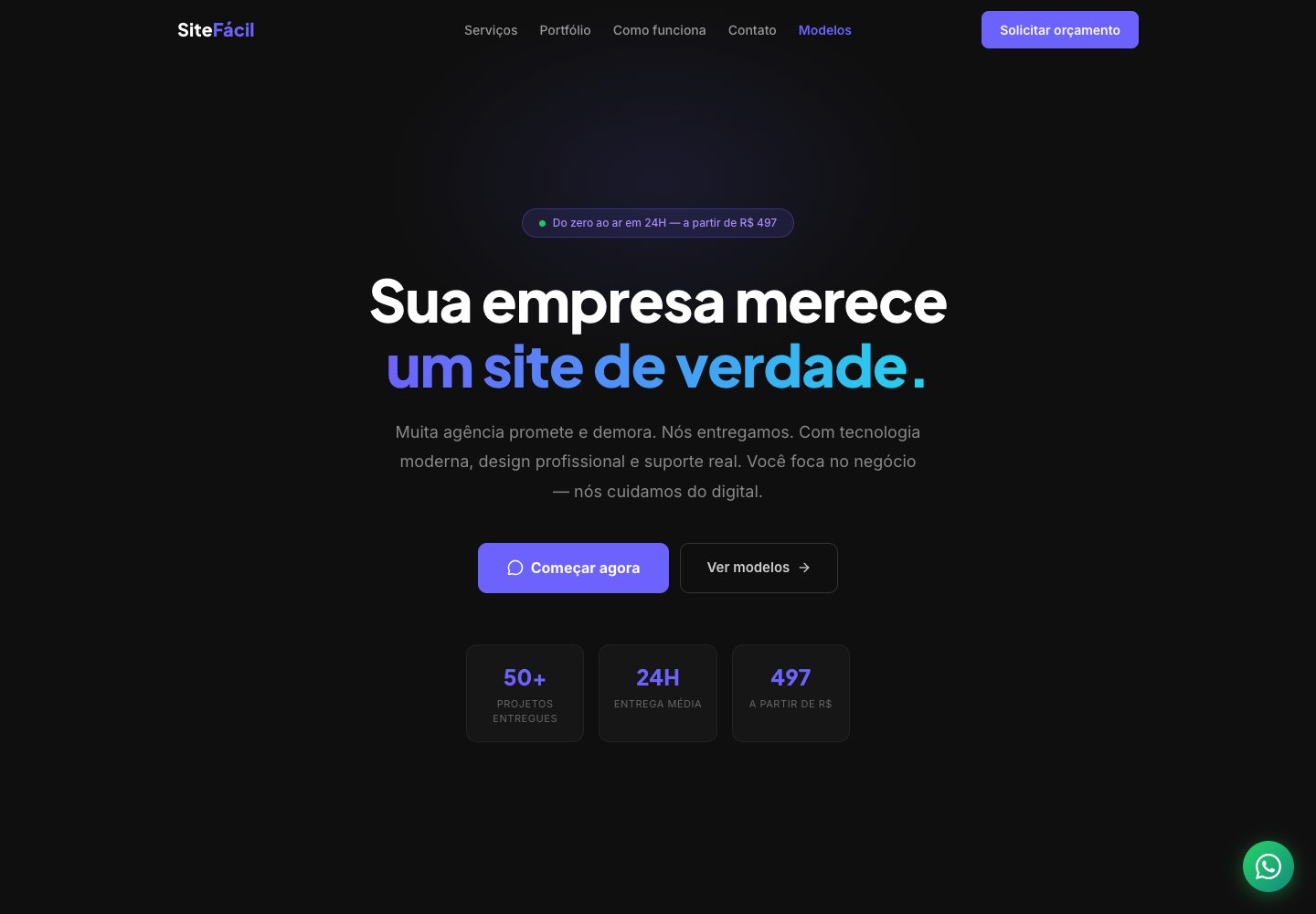 Página inicial da Site Fácil em fundo escuro com o título Sua empresa merece um site de verdade, botões Começar agora e Ver modelos e indicadores de apresentação.